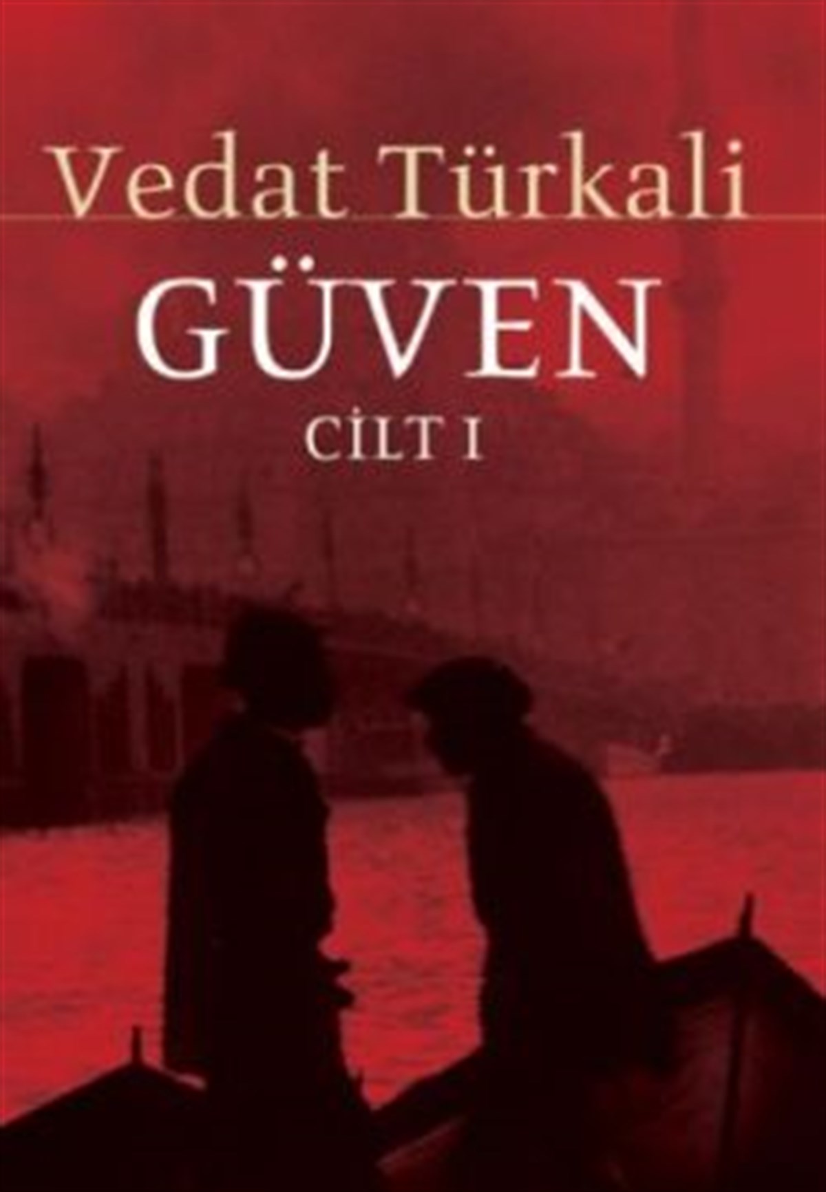 Güven Cilt 1