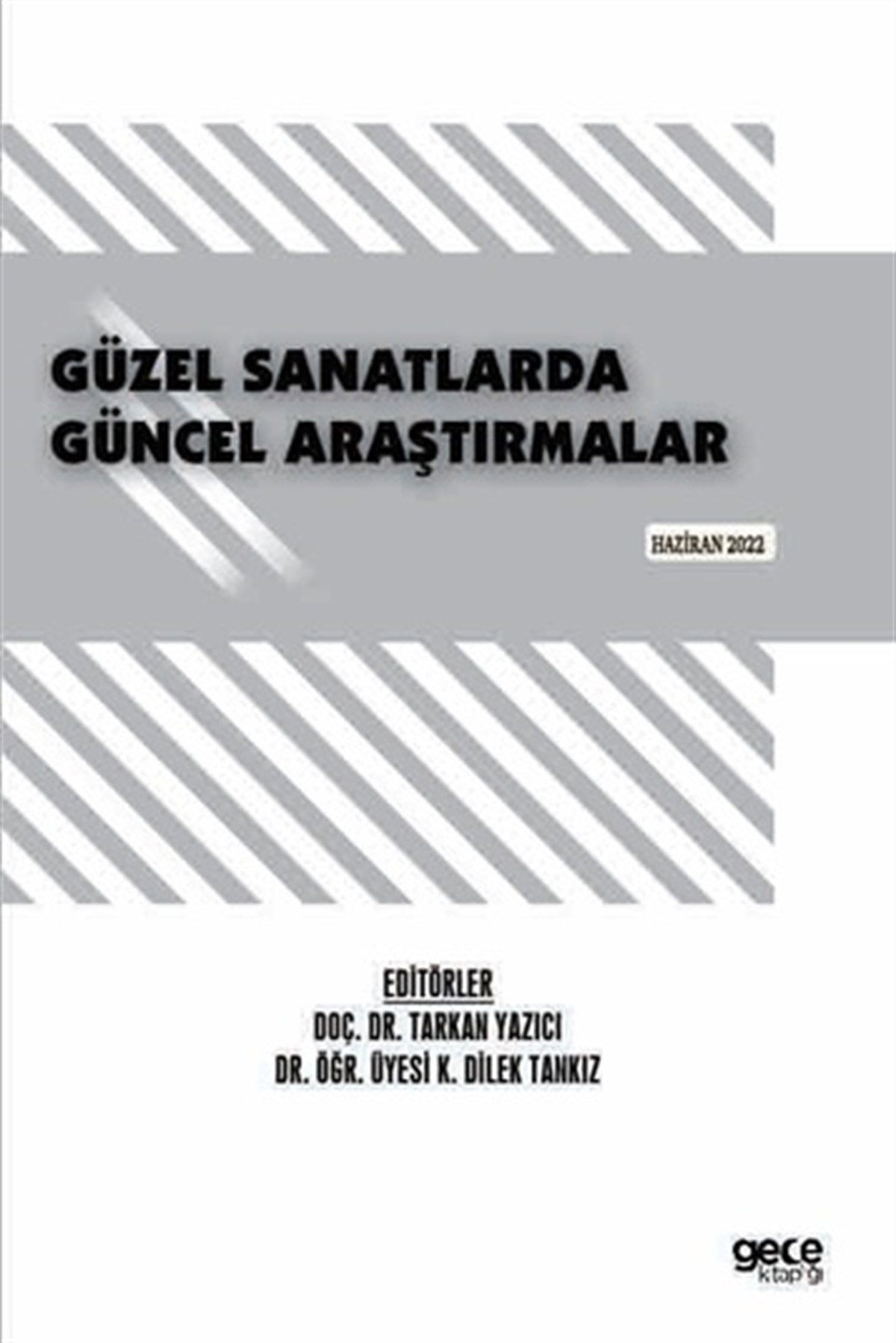 Güzel Sanatlarda Güncel Araştırmalar  / Haziran 2022