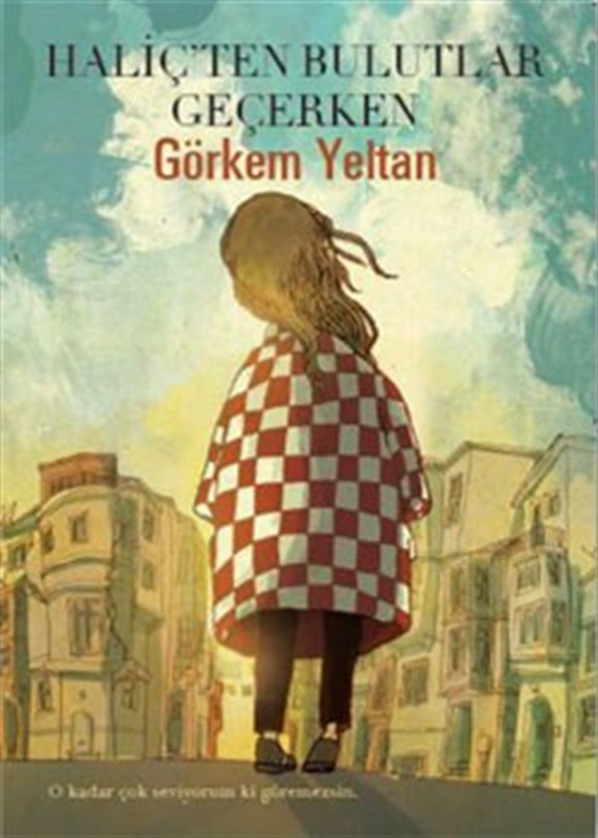 Haliç’ten Bulutlar Geçerken