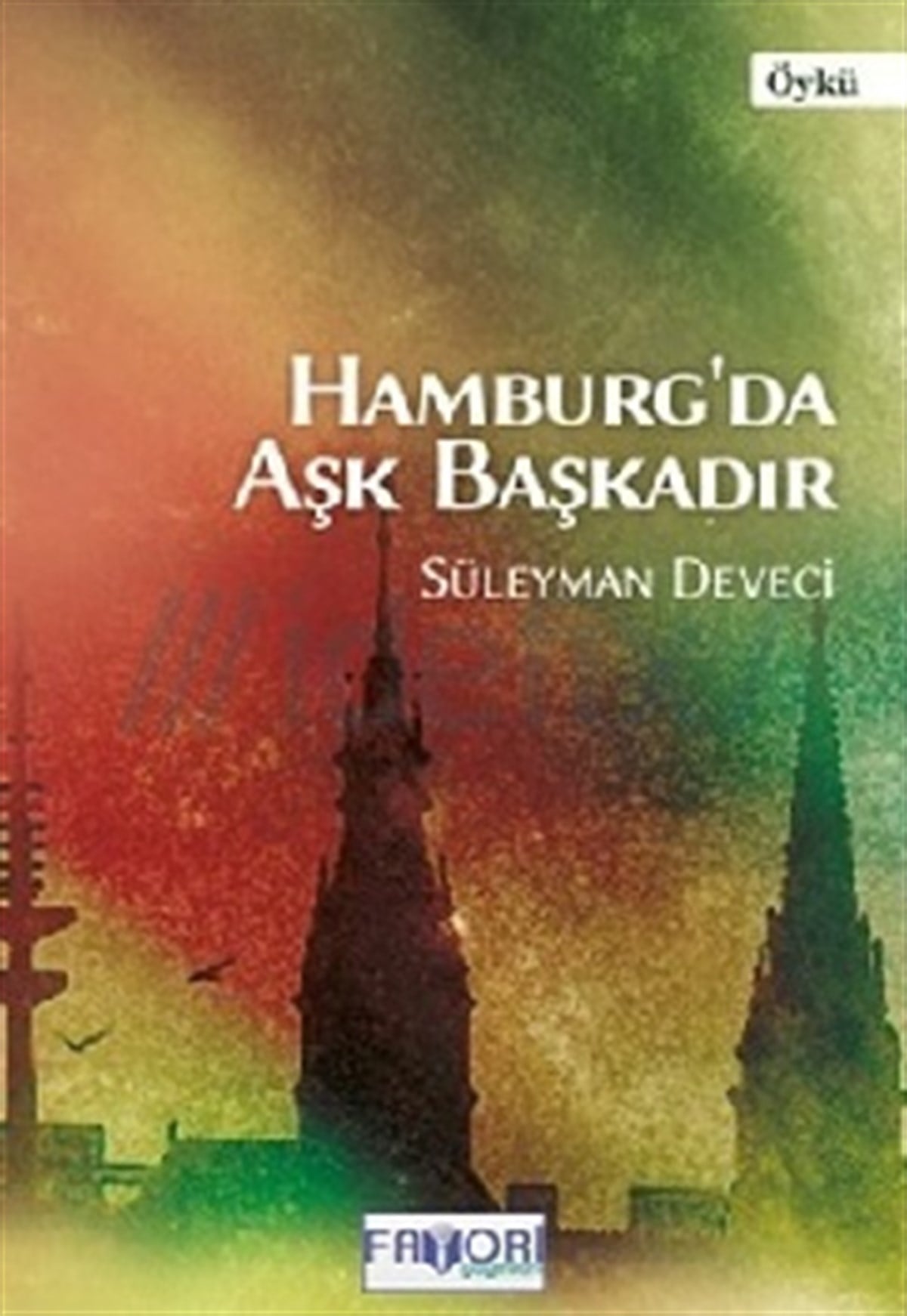 Hamburg’da Aşk Başkadır