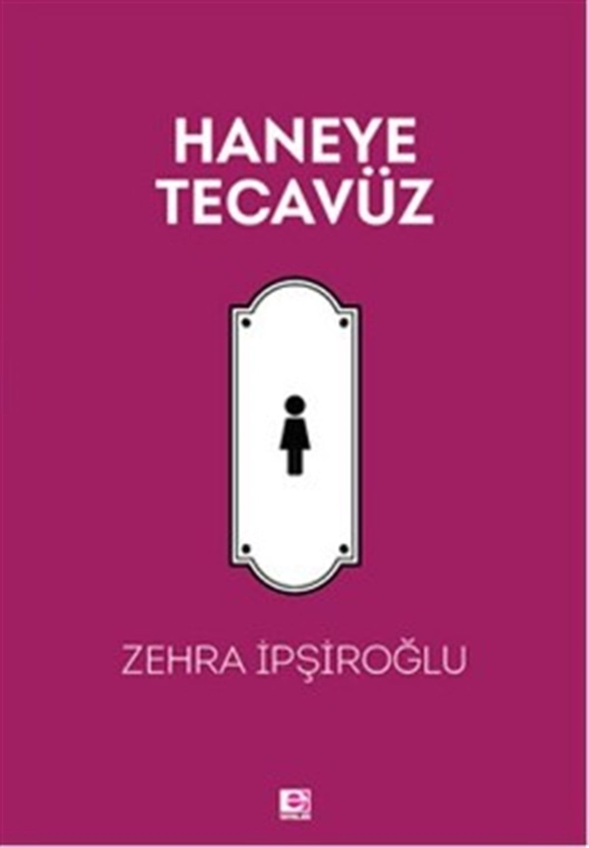 Haneye Tecavüz