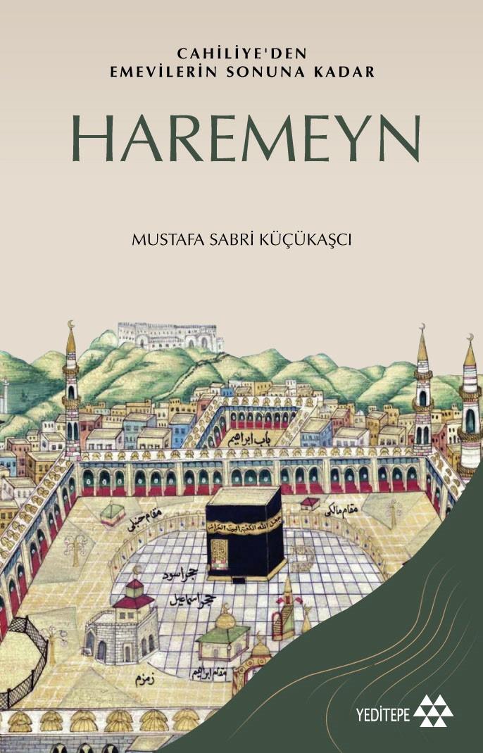 Haremeyn - Cahiliye'den Emevilerin Sonuna Kadar