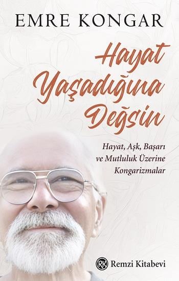 Hayat Yaşadığına Değsin