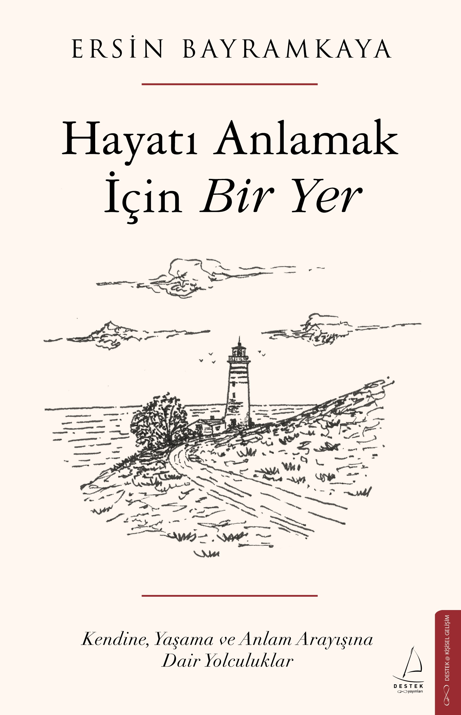 Hayatı Anlamak İçin Bir Yer