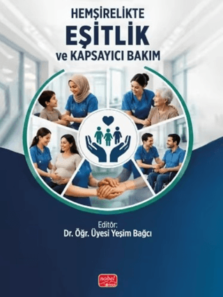 Hemşirelikte Eşitlik ve Kapsayıcı Bakım
