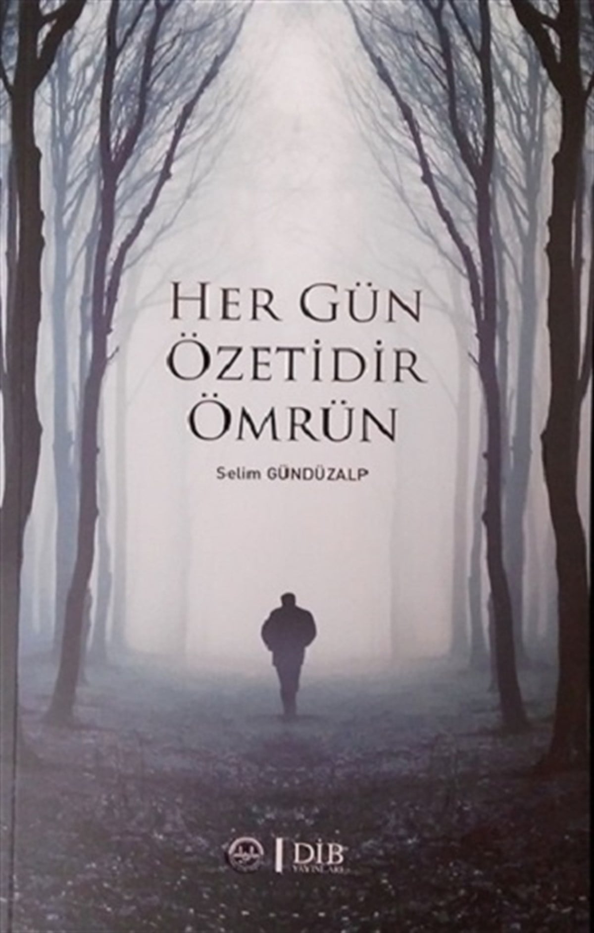 Her Gün Özetidir Ömrün