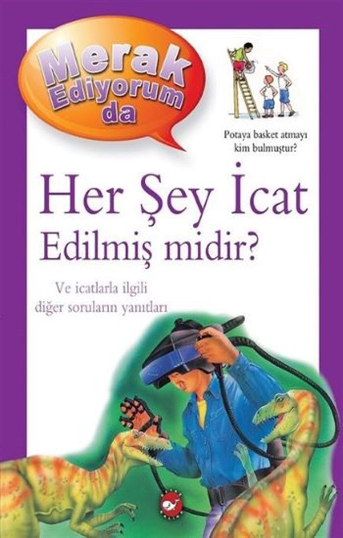 Her Şey İcat Edilmiş midir? - Merak Ediyorum da