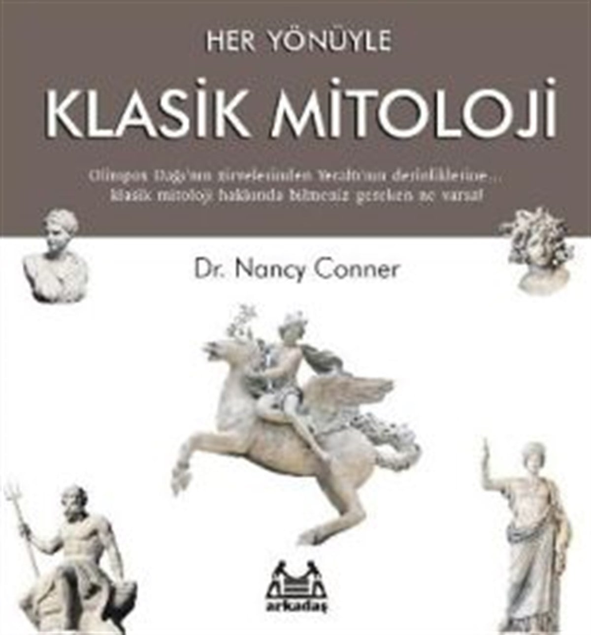 Her Yönüyle Klasik Mitoloji