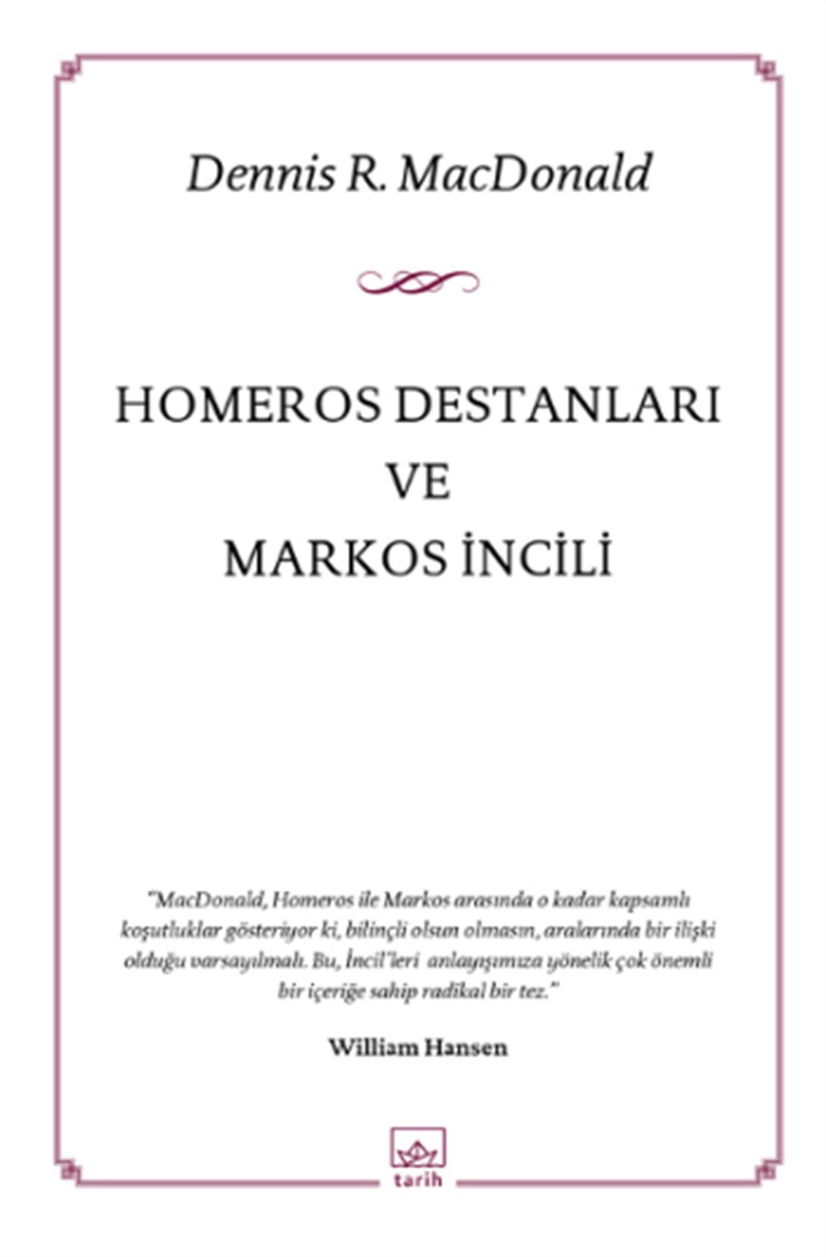 Homeros Destanları ve Markos İncili