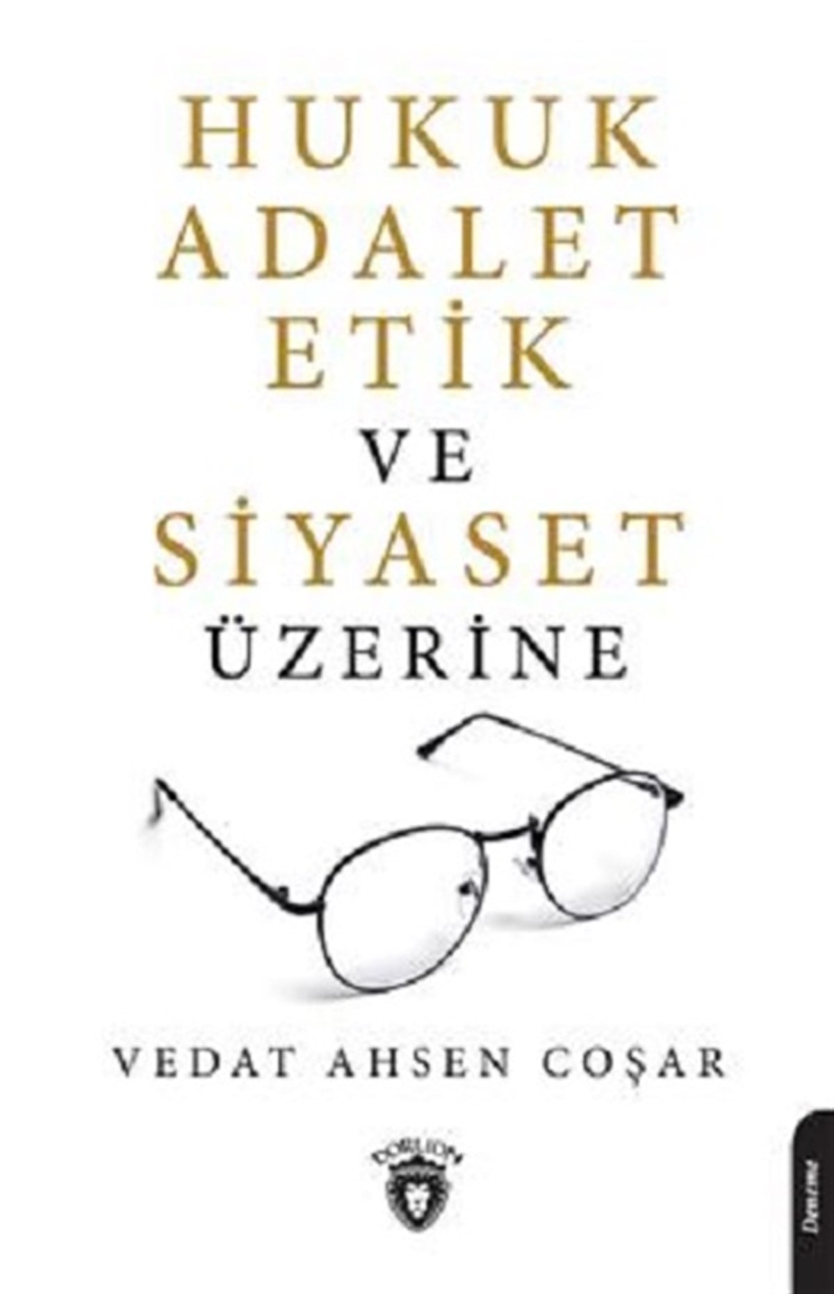 Hukuk Adalet Etik ve Siyaset Üzerine