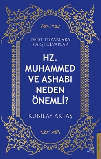 Hz. Muhammed ve Ashabı Neden Önemli?