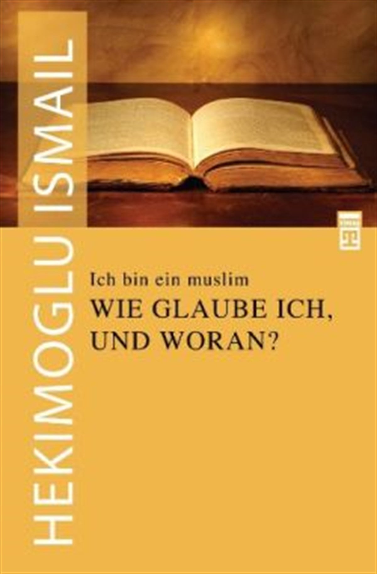 Ich Bin Ein Muslim Wie Glaube Ich Und Woran?