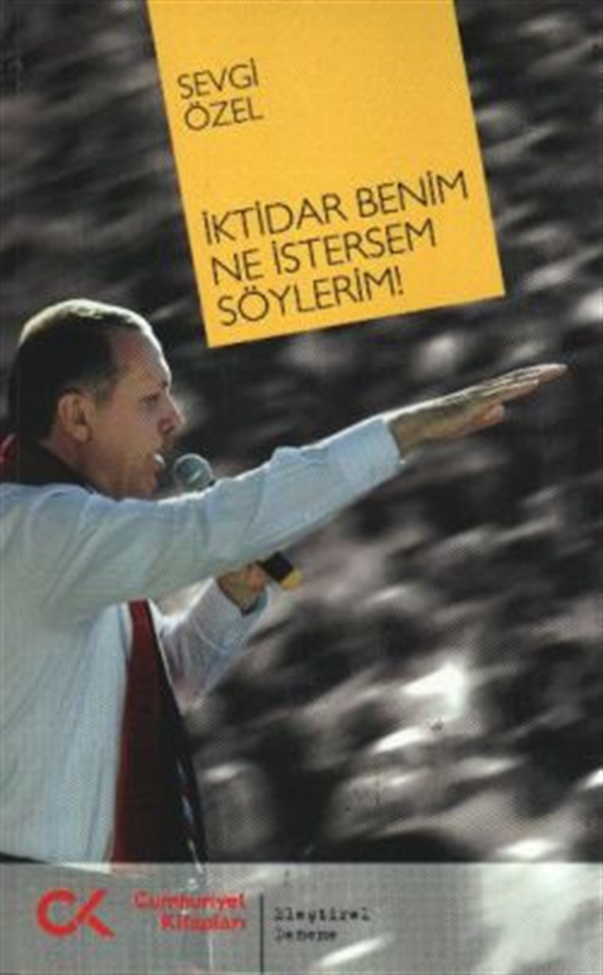 İktidar Benim Ne İstersem Söylerim!