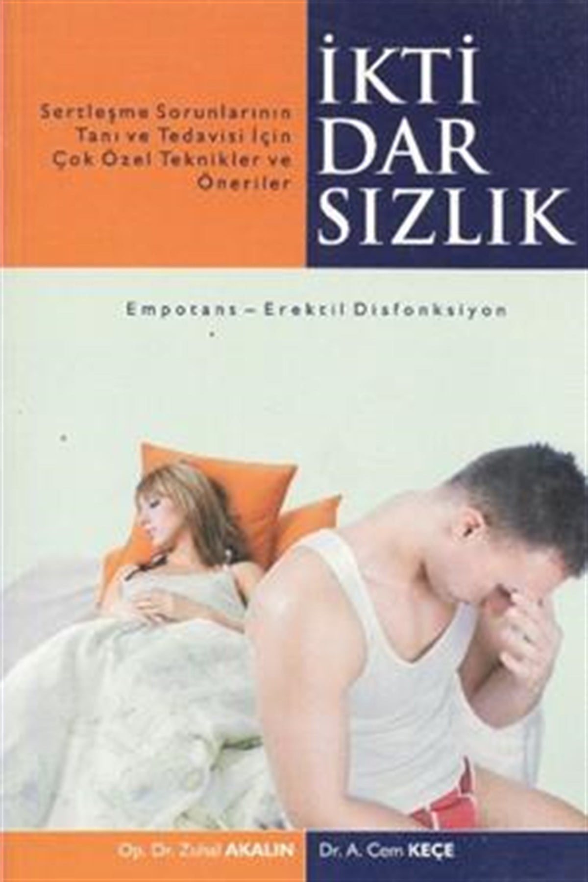 İktidarsızlık - Empotans - Erektil Disfonksiyon