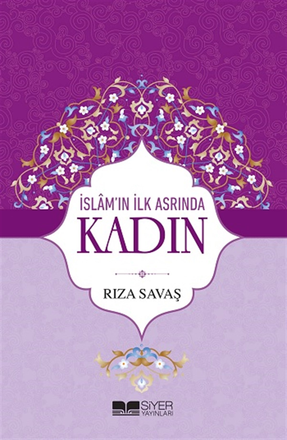 İslam'ın İlk Asrında Kadın (Ciltli)