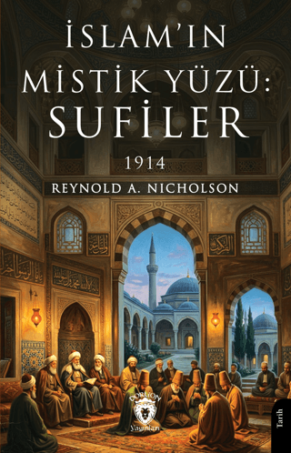 İslam’ın Mistik Yüzü: Sufiler 1914