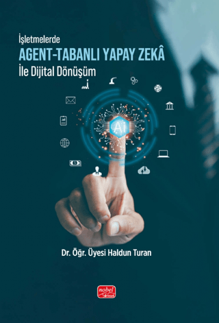 İşletmelerde Agent - Tabanlı Yapay Zeka ile Dijital Dönüşüm