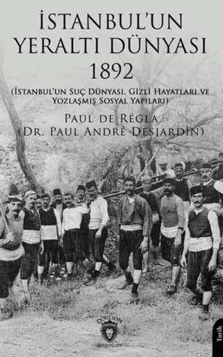 İstanbul'un Yeraltı Dünyası 1892
