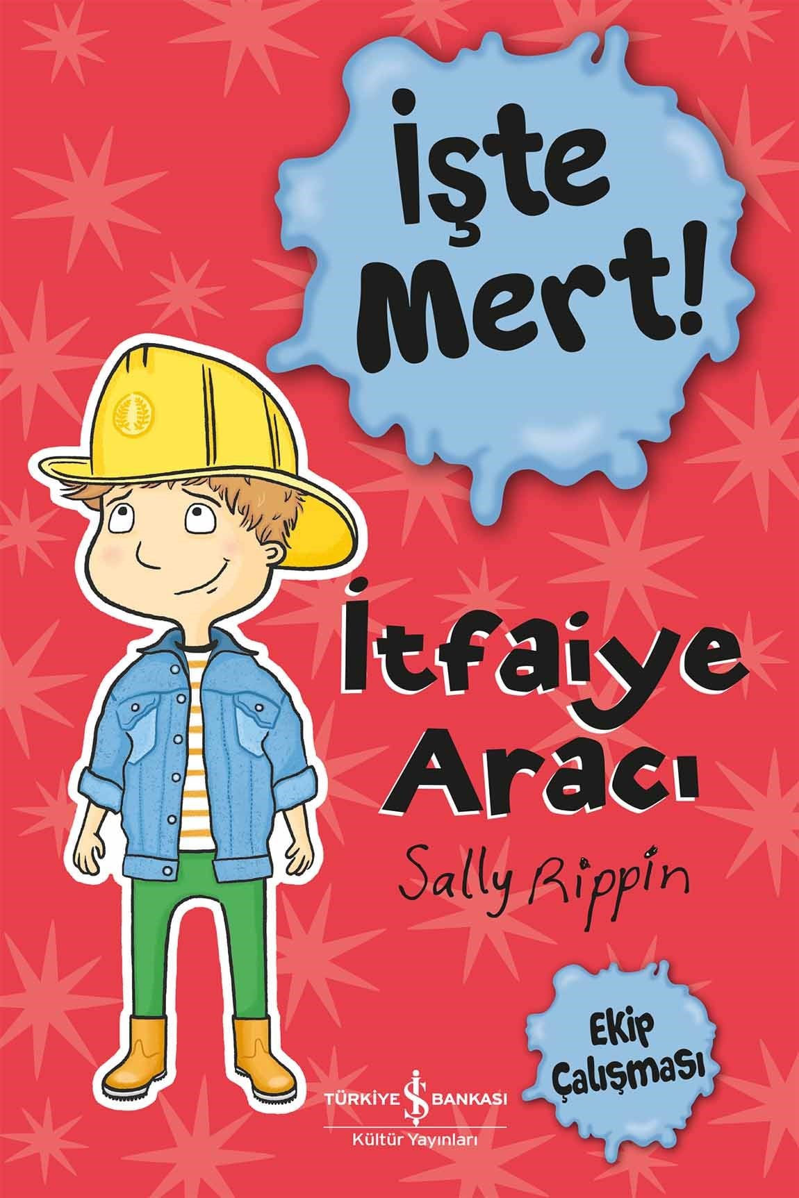 İşte Mert - İtfaiye Aracı