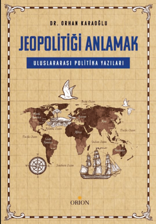 Jeopolitiği Anlamak: Uluslararası Politika yazıları