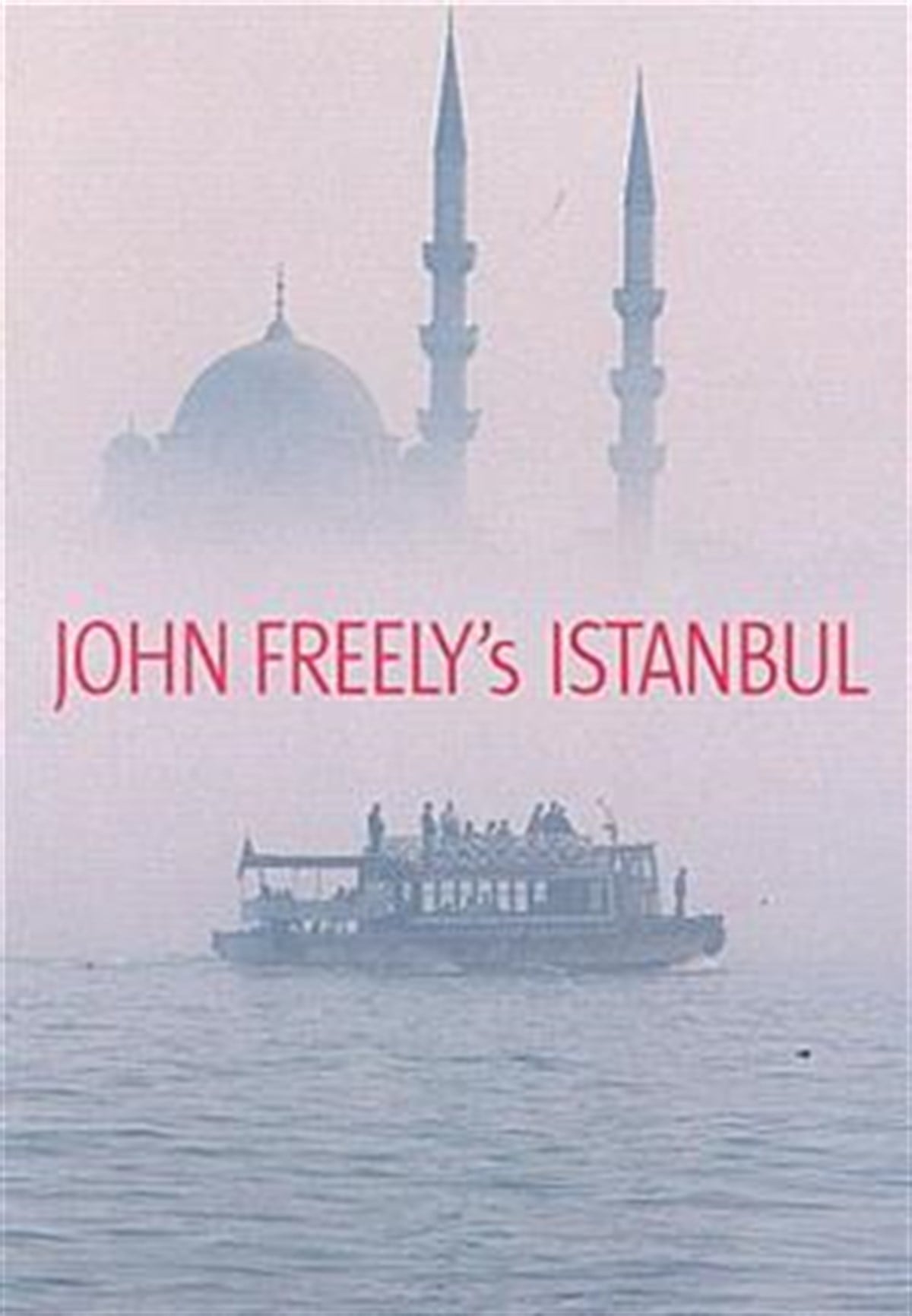 John Freely’s Istanbul