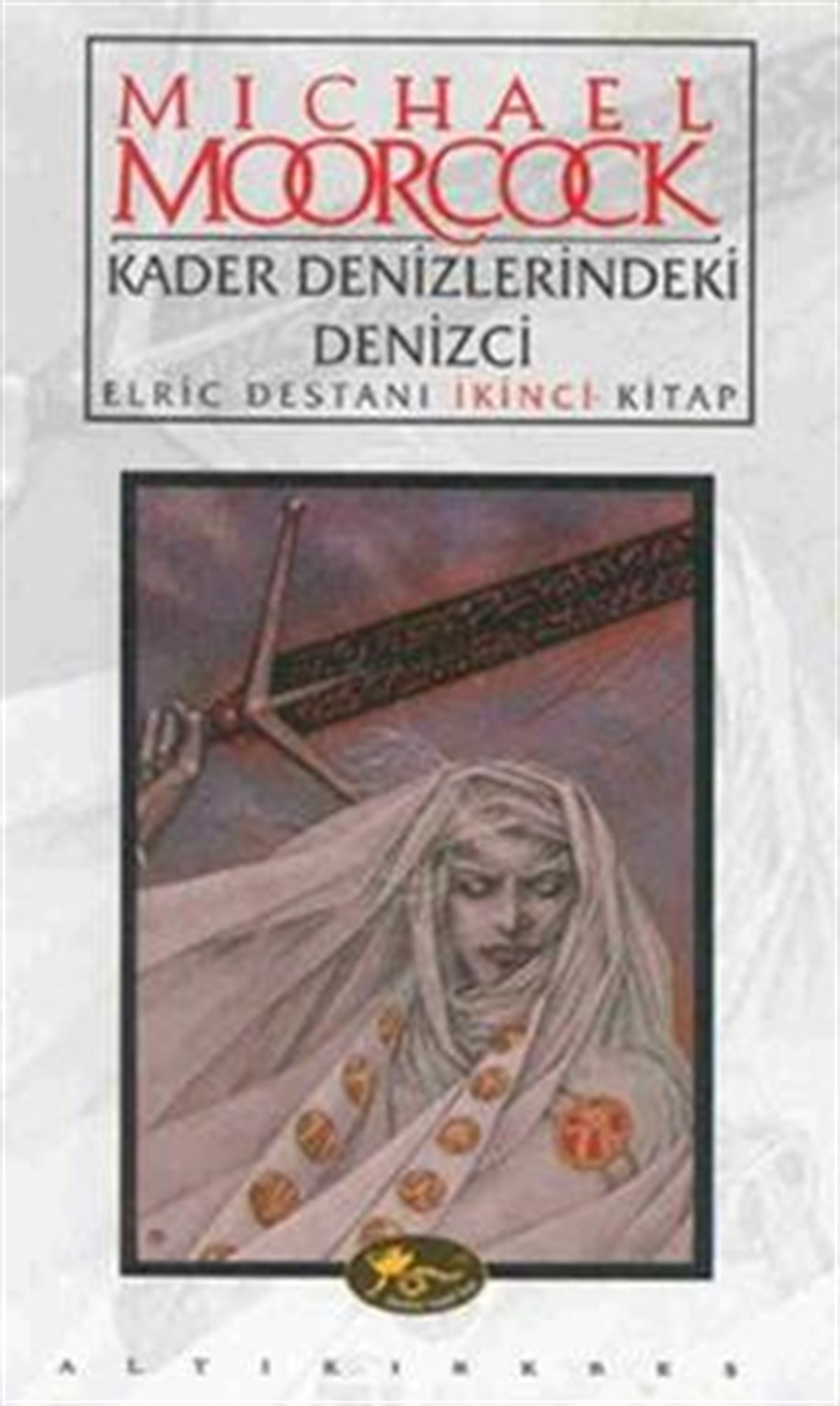 Kader Denizlerindeki Denizci Elric Destanı İkinci Kitap