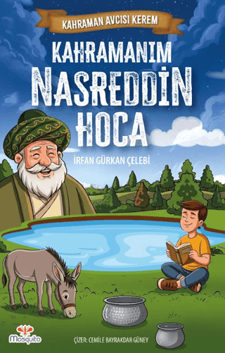 Kahraman Avcısı Kerem - Kahramanım Nasreddin Hoca