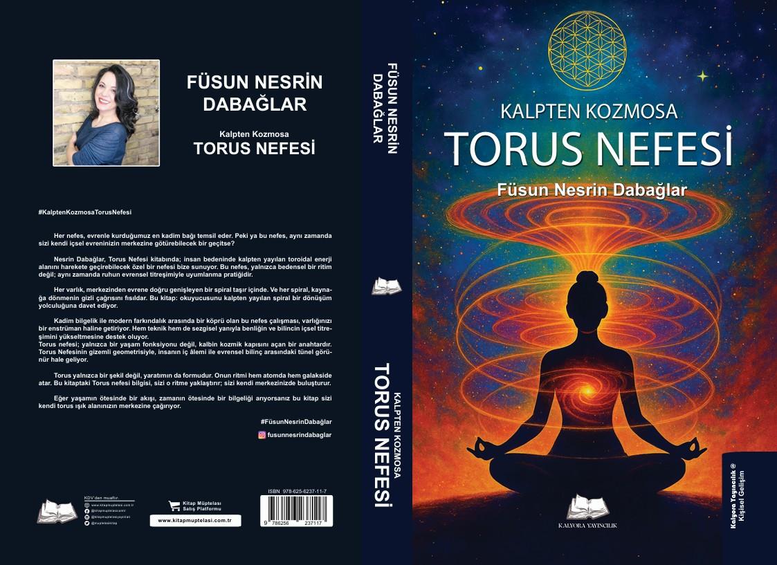 Kalpten kozmosa: Torus Nefesi , Füsun Nesrin Dabağlar , Kalyora Yayıncılık , 9786259664910 ,