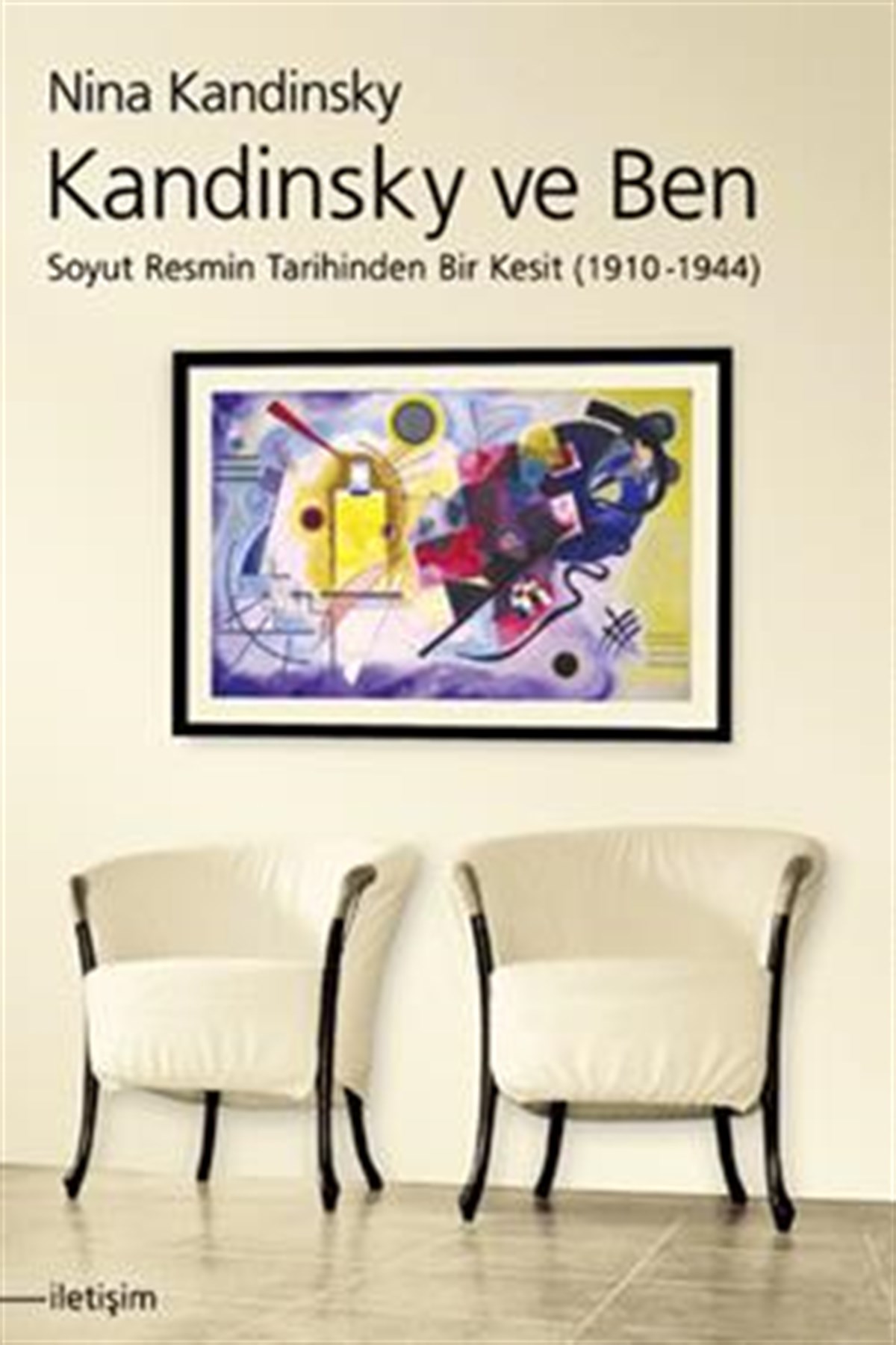 Kandinsky ve Ben