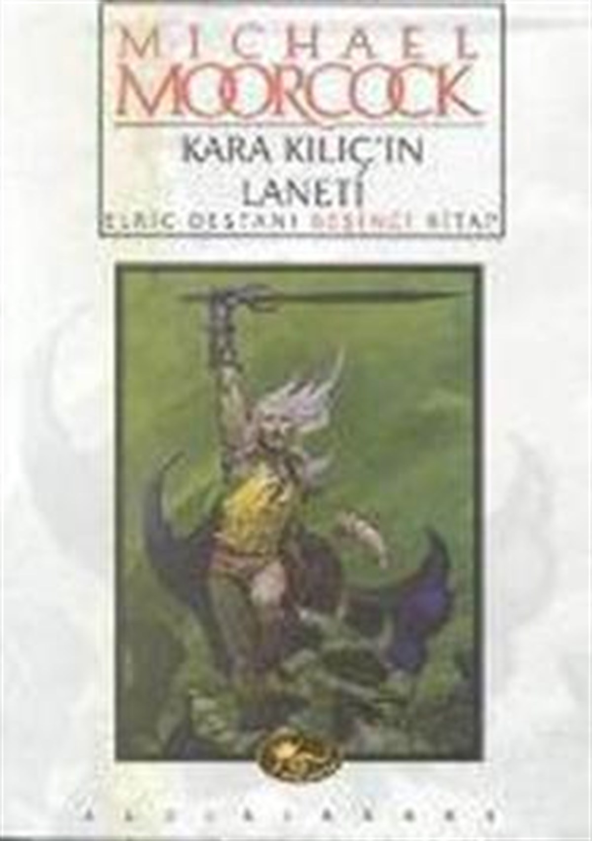 Kara Kılıç’ın Laneti Elric Destanı Beşinci Kitap