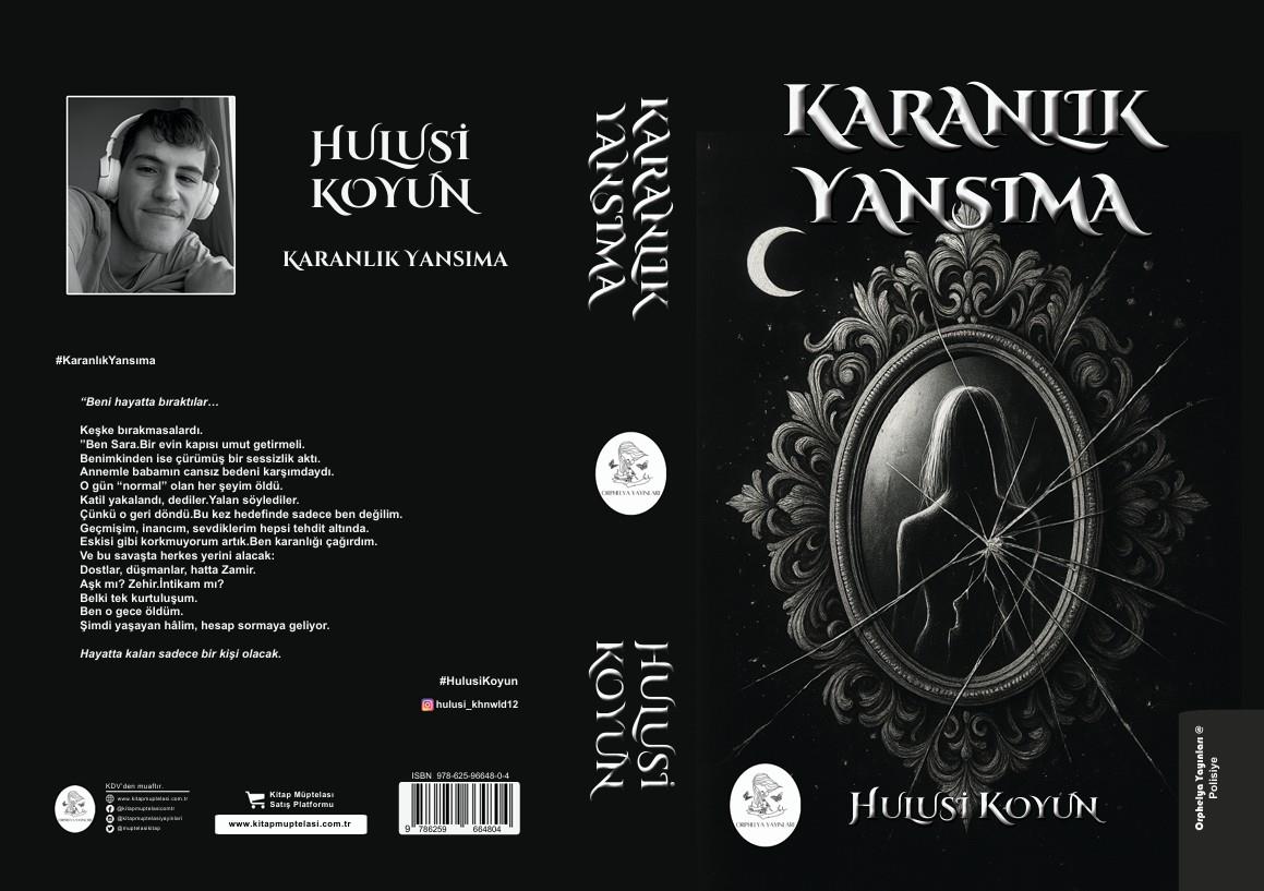 Karanlık Yansıma , Hulusi Koyun , Orphelya Yayınları , 9786259664804 ,