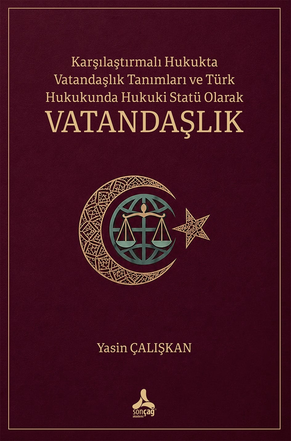 Karşılaştırmalı Hukukta Vatandaşlık Tanımları Ve Türk Hukukunda Hukuki Statü Olarak Vatandaşlık