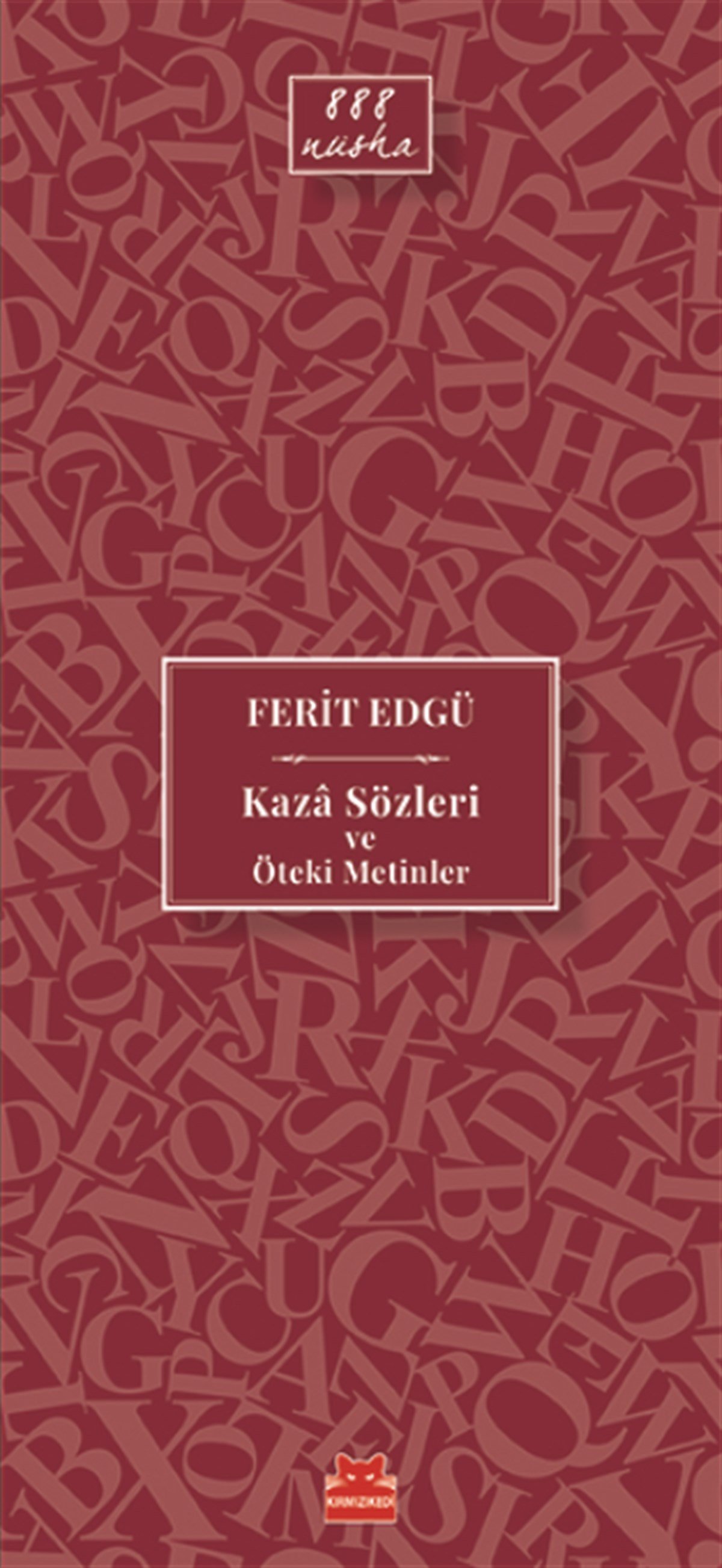 Kaza Sözleri ve Öteki Metinler - 888 Nüsha