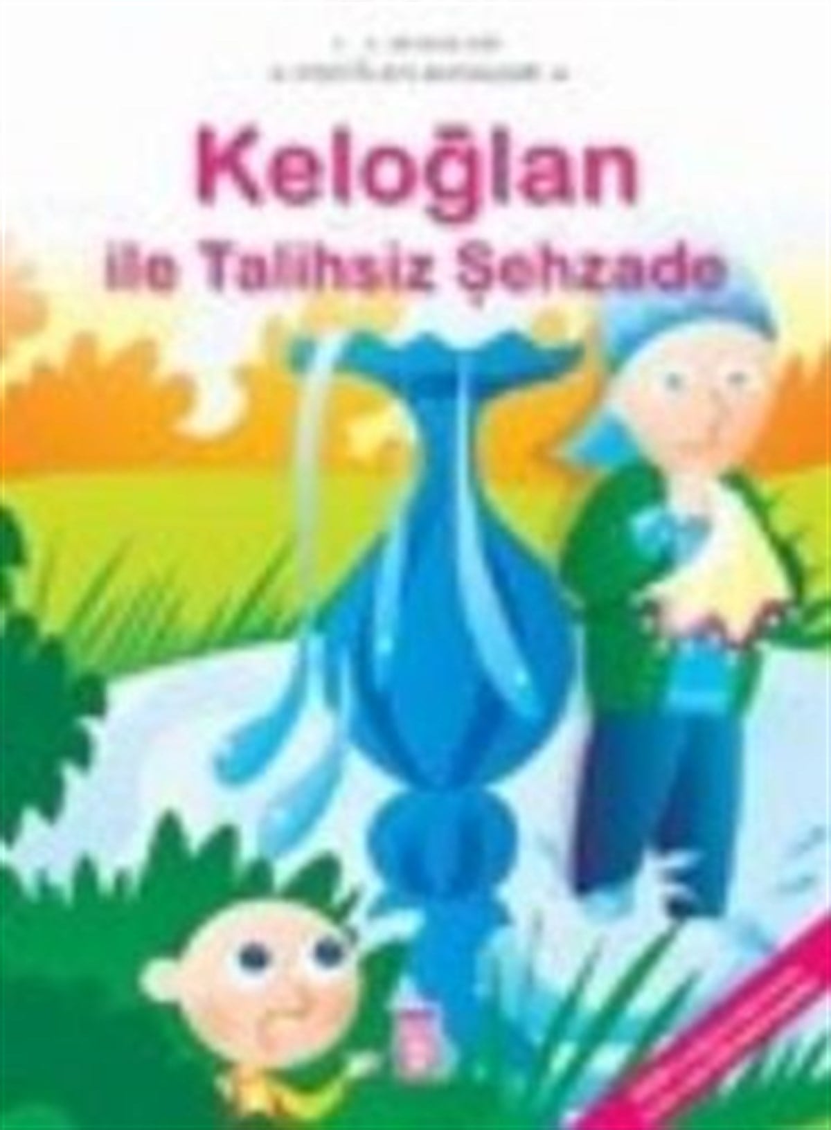 Keloğlan ile Talihsiz Şehzade