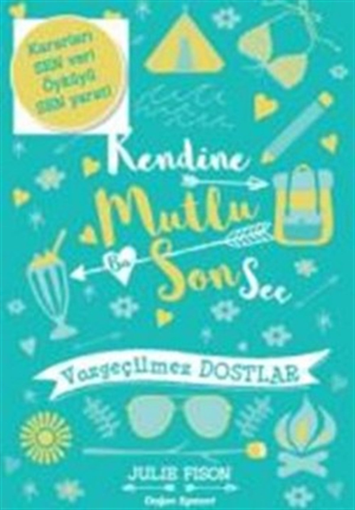 Kendine Mutlu Bir Son Seç
