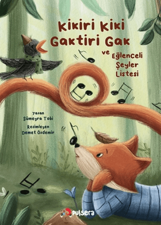Kikiri Kiki, Gaktiri Gak ve Eğlenceli Şeyler Listesi