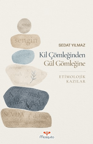 Kil Çömleğinden Gül Gömleğine