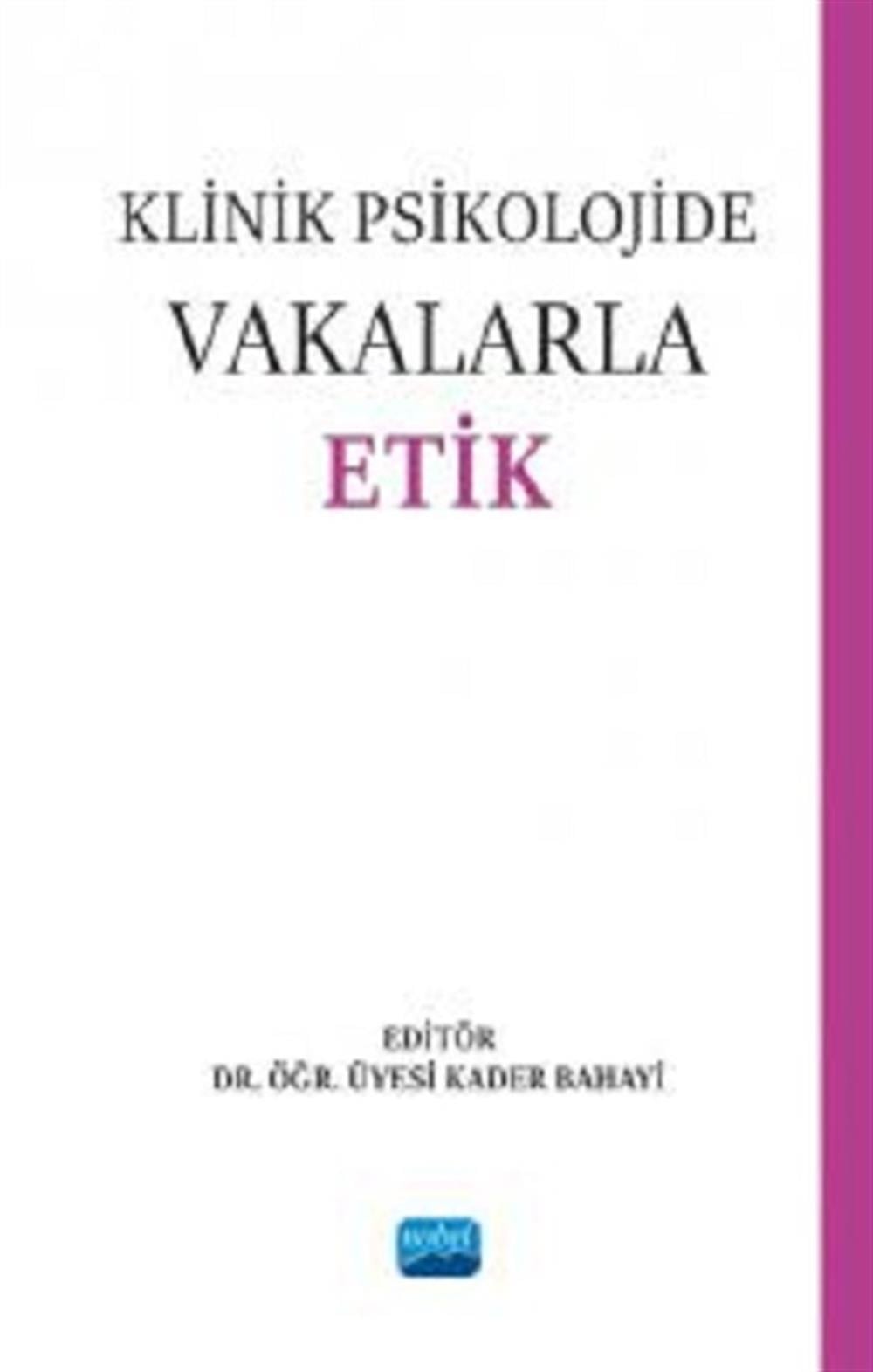 Klinik Psikolojide Vakalarla Etik
