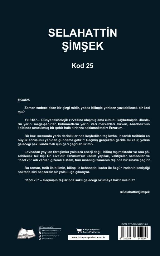 Kod-25 , Selahattin Şimşek , Kalyora Yayıncılık , 9786259645230 ,