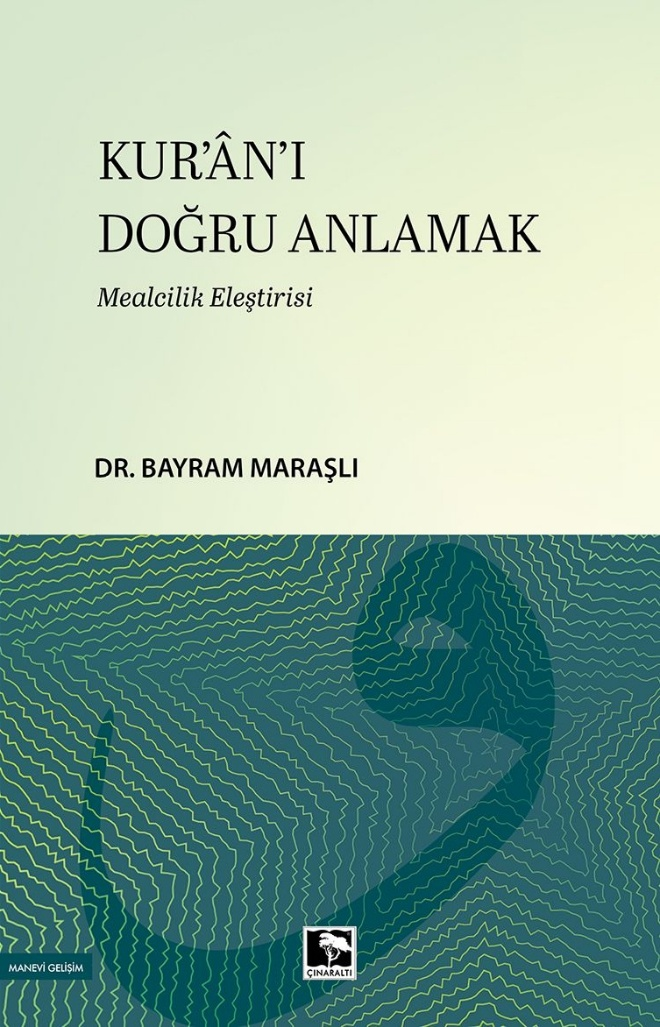 Kur'an-ı Doğru Anlamak Mealcilik Eleştirisi