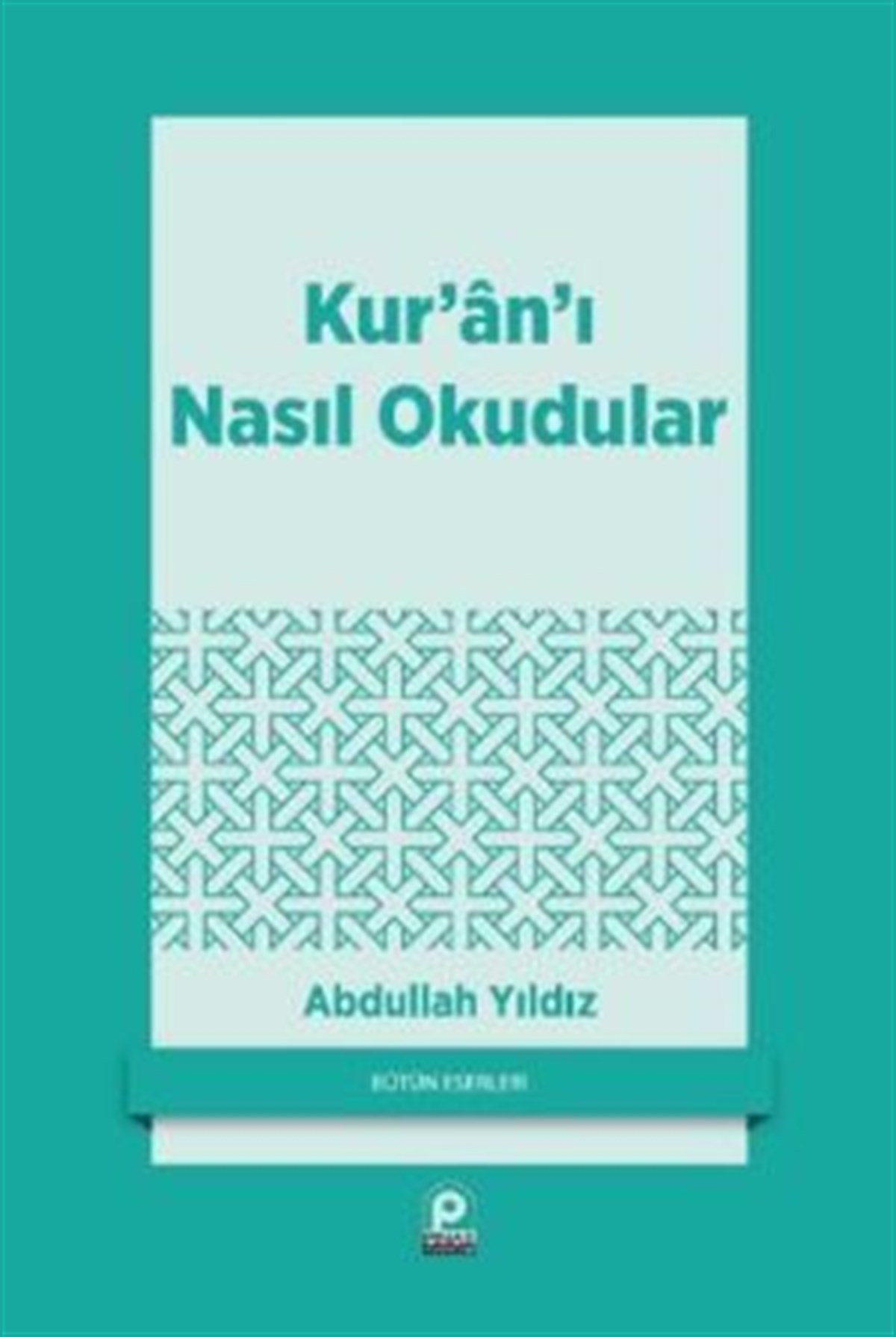 Kur’an’ı Nasıl Okudular?