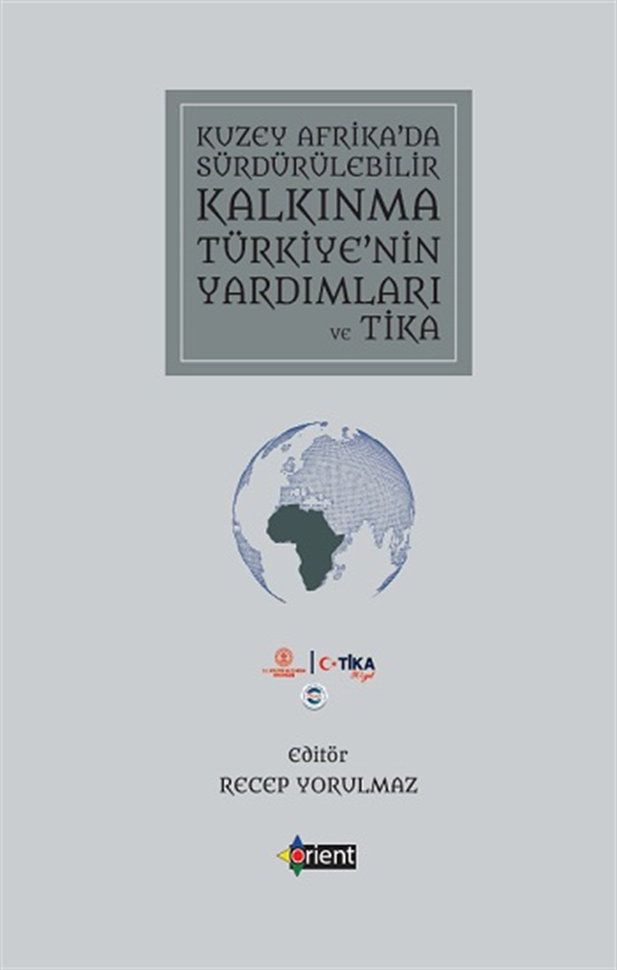 Kuzey Afrika'da Sürdürülebilir Kalkınma Türkiye'nin Yardımları ve Tik
