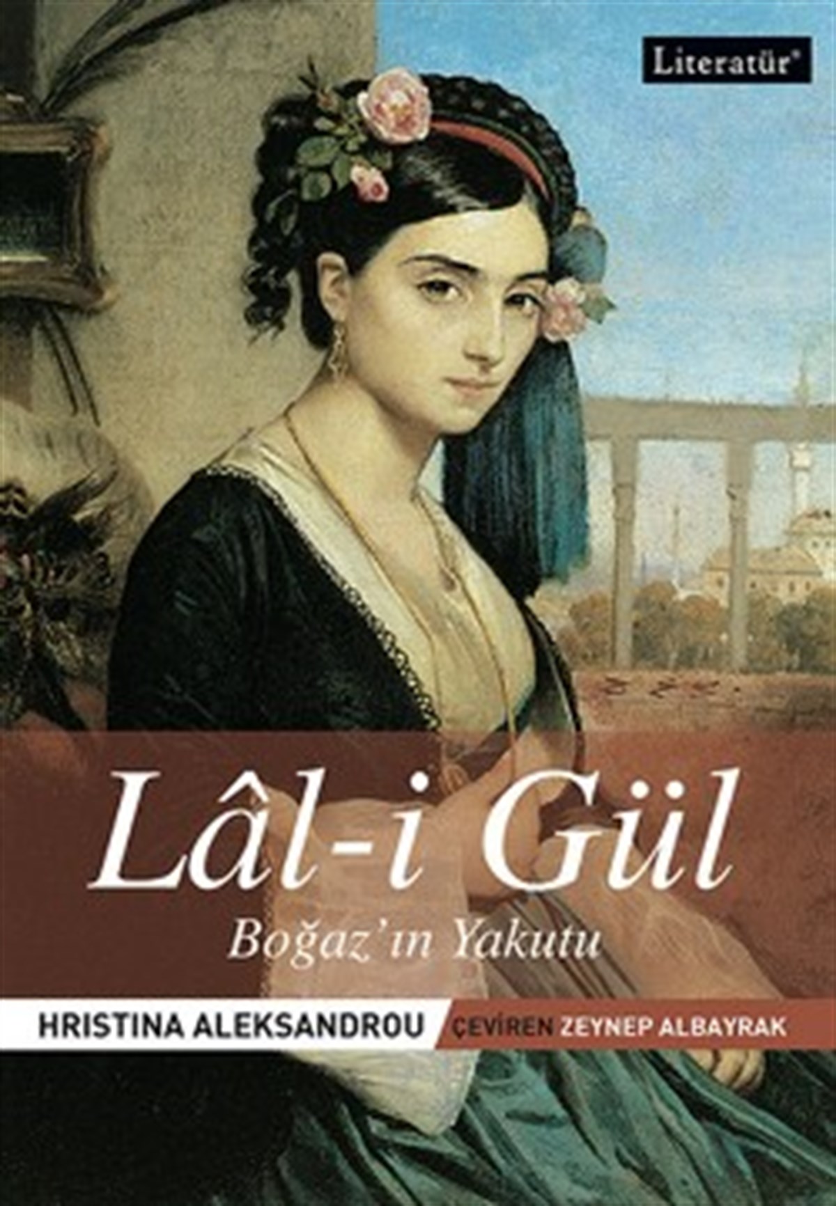Lal-i Gül: Boğaz'ın Yakutu