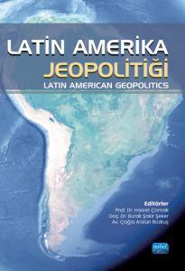 Latin Amerika Jeopolitiği  - Latin American Geopolitics