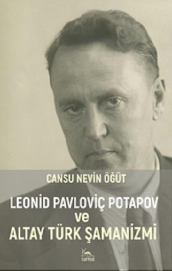 Leonid Pavloviç Potapov Altay Türk Şamanizmi