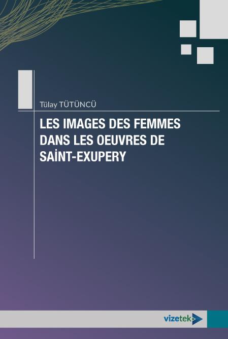 Les Images des Femmes Dans les Oeuvres de Saint-Exupery