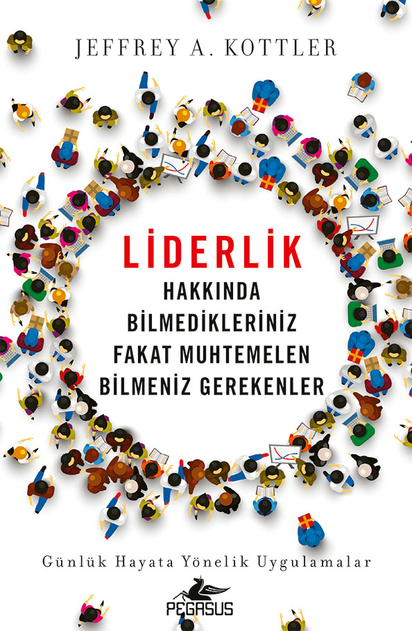 Liderlik Hakkında Bilmedikleriniz Fakat Muhtemelen Bilmeniz Gerekenler
