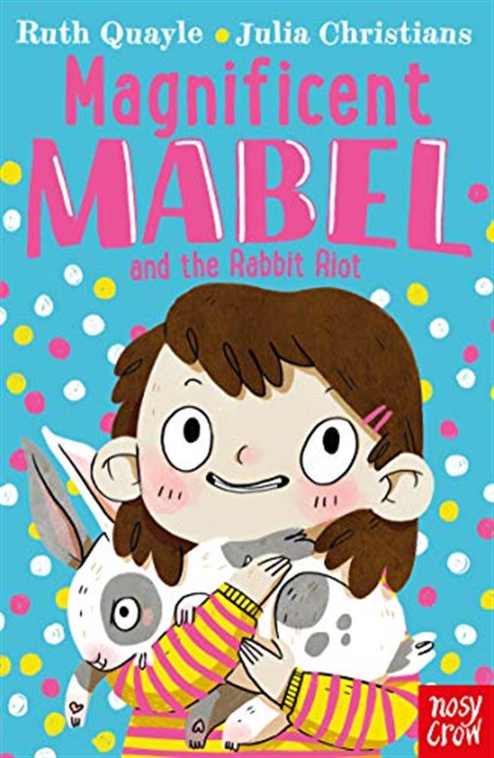 Magnificent Mabel and The Rabbit Riot