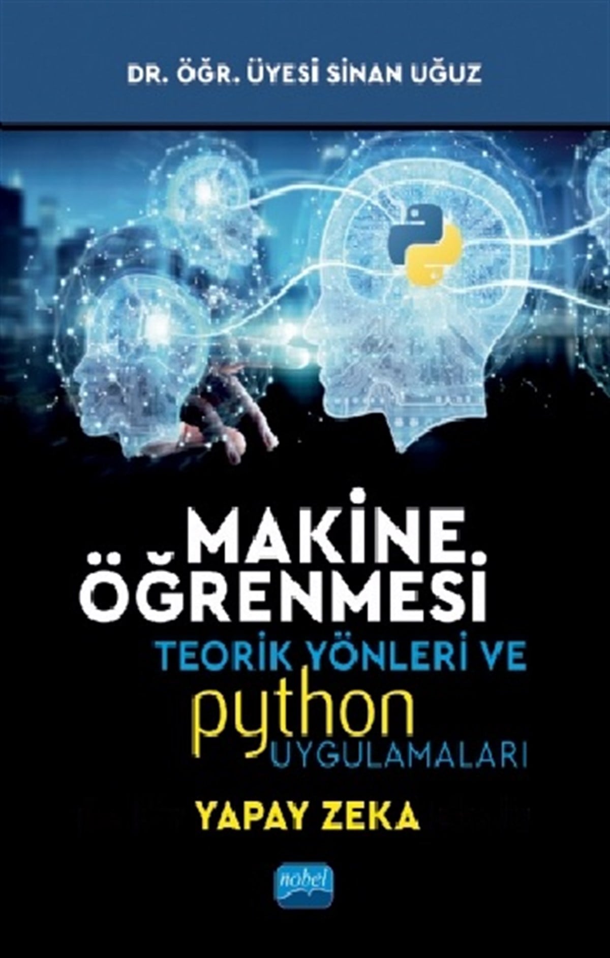 Makine Öğrenmesi Teorik Yönleri ve Python Uygulamaları