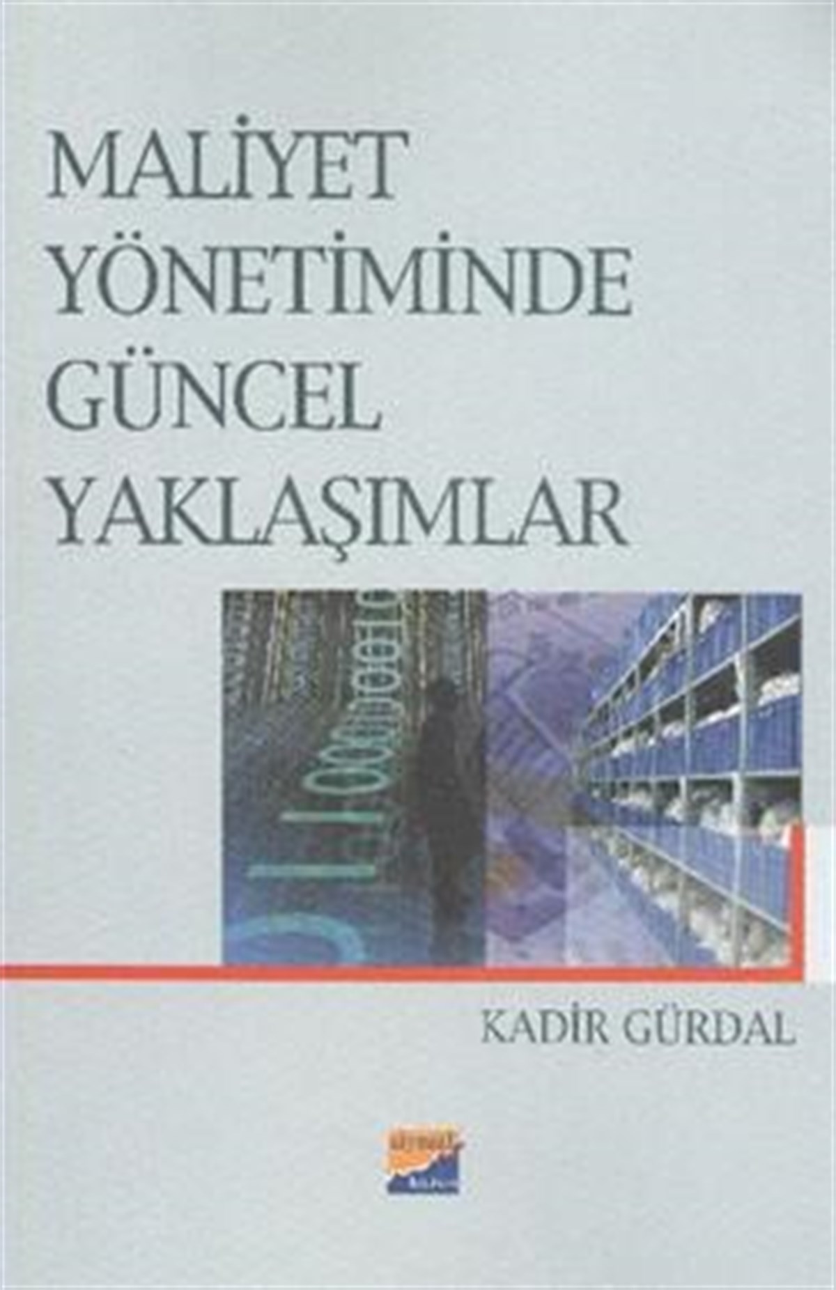 Maliyet Yönetiminde Güncel Yaklaşımlar